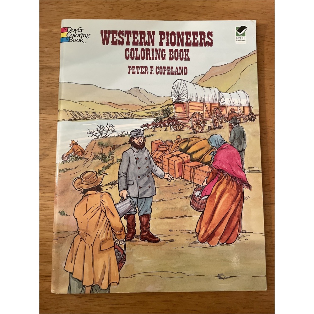Western Pioneers Coloring Book by Peter F. Copeland 1997 Paperback Homeschool